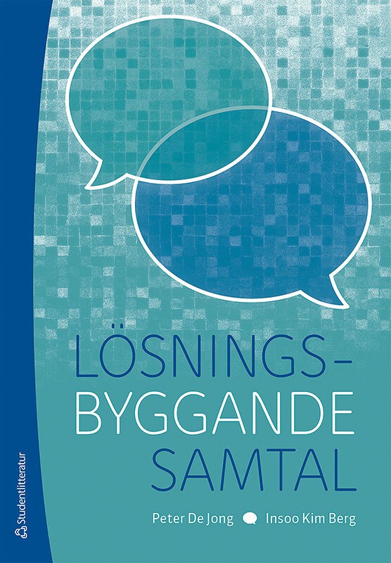 De Jong, Peter ; Berg, Insoo Kim : Lösningsbyggande samtal