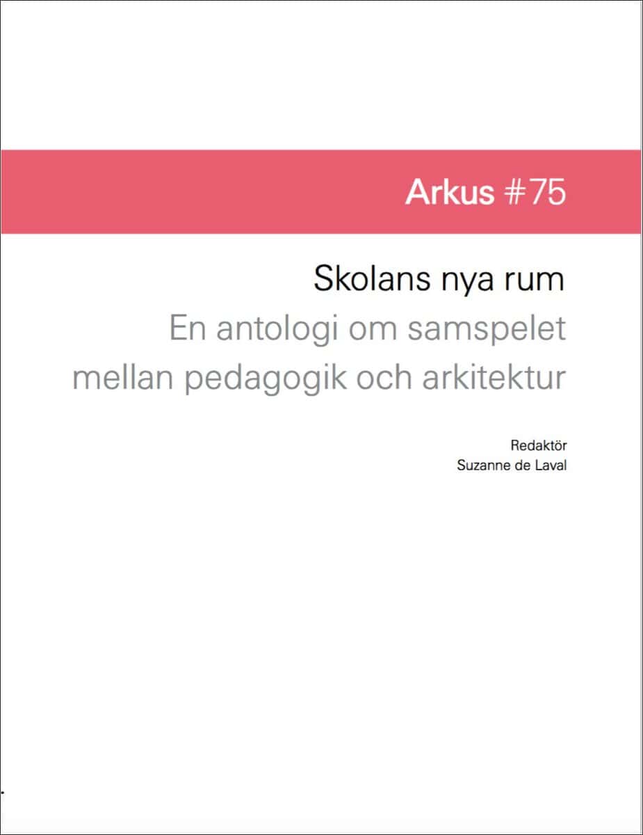 De Laval, Suzanne ; Daram, Lisa [red.] : Skolans nya rum