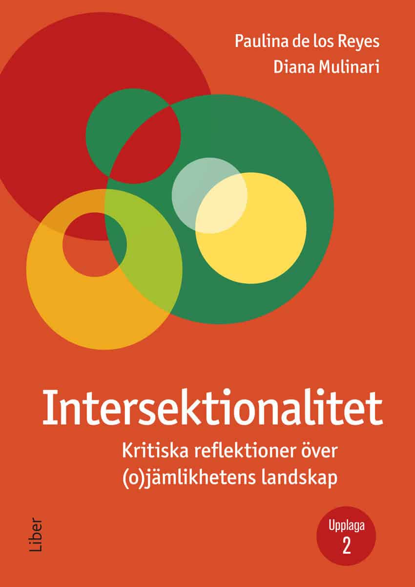 De los Reyes, Paulina ; Mulinari, Diana : Intersektionalitet : kritiska reflektioner över (o)jämlikhetens landskap