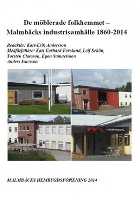 De möblerade folkhemmet – Malmbäcks industrisamhälle 1860-2014