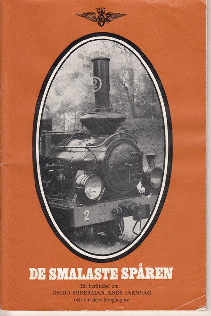 De smalaste spåren, En berättelse om Östra Södermanlands Järnväg och om dess föregångare