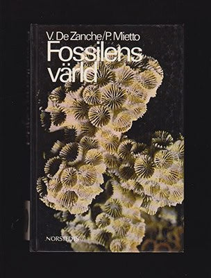 De Zanche, Vittorio ; Mietto, Paolo : Fossilens värld