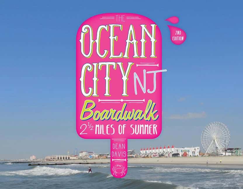 Dean Davis : Ocean city nj boardwalk - two-and-a-half miles of summer