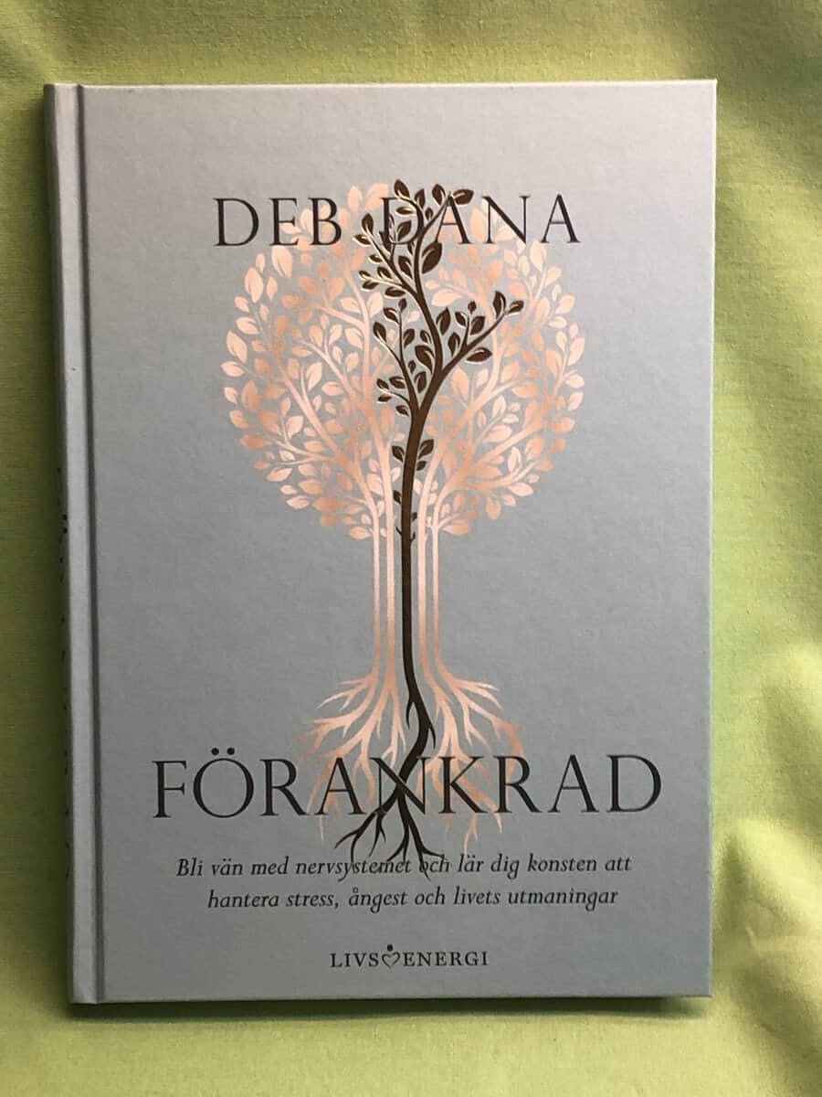 Deb Dana : Förankrad