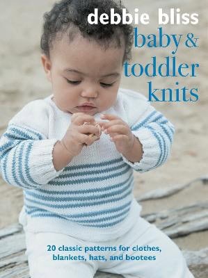Debbie Bliss : Baby and toddler knits