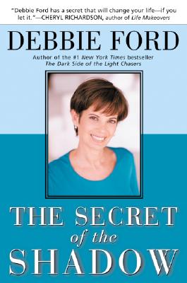 Debbie Ford : Secret of the Shadow, The