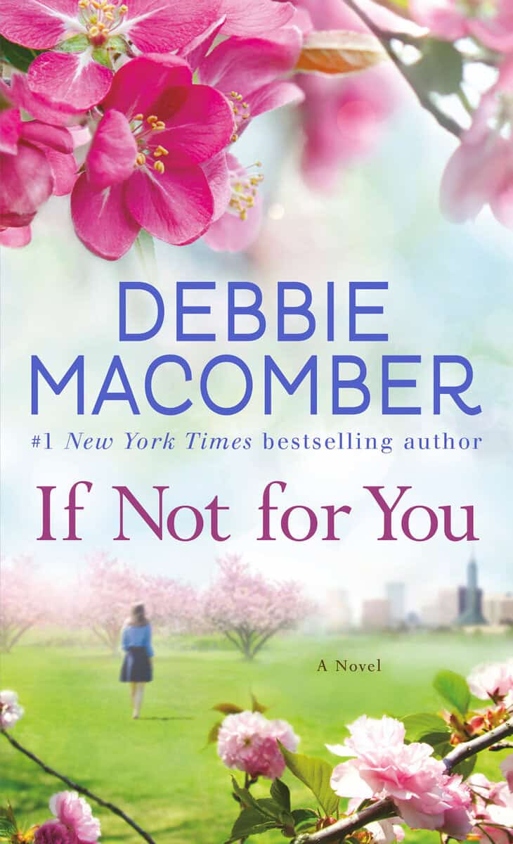 Debbie Macomber : If Not for You