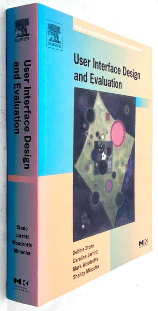 Debbie Stone ; Caroline Jarrett ; Mark Woodroffe ; Shailey Minocha : User interface design and evaluation