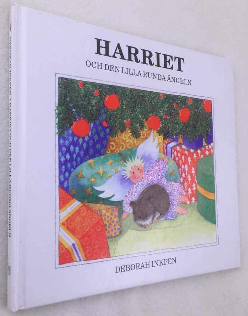 Deborah Inkpen : Harriet och den lilla runda ängeln