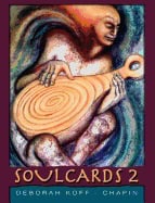 Deborah Koff-Chapin : Soul Cards Ii (3-1/4' X 5'; 60 Color Cards; 36 Page Manual)