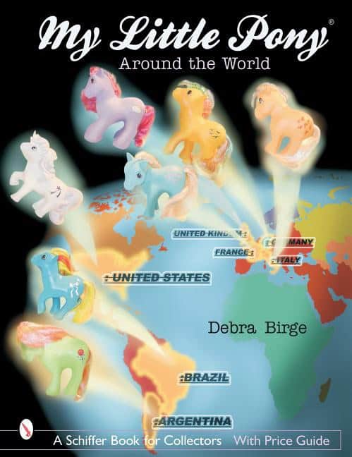 Debra L. Birge : My little pony (r) around the world - around the world