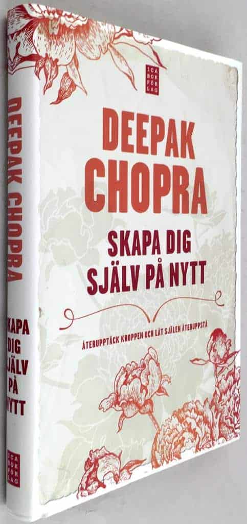 Deepak Chopra : Skapa dig själv på nytt