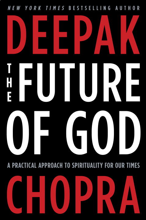 Deepak Chopra : The Future of God