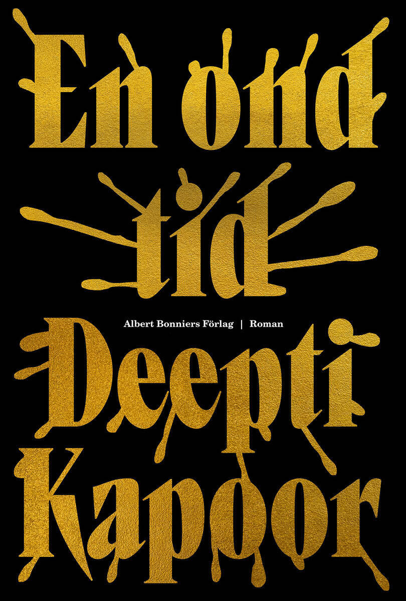 Deepti Kapoor : En ond tid