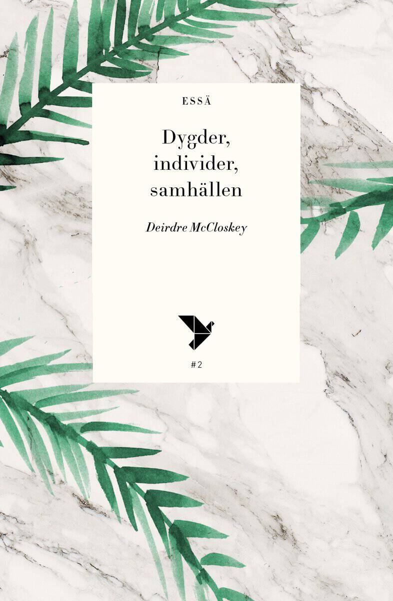 Deirdre McCloskey : Dygder, individer, samhällen