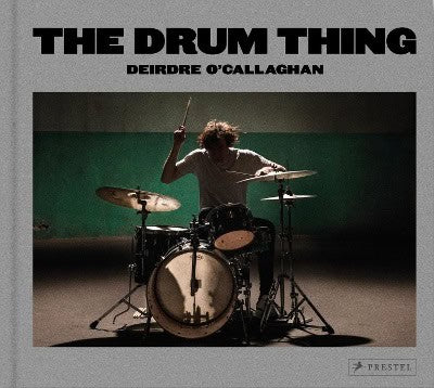 Deirdre O'Callaghan : The Drum Thing (Compact Edition)