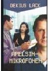 Dekius Lack : Apelsinmikrofonen