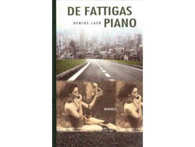 Dekius Lack : De fattigas piano