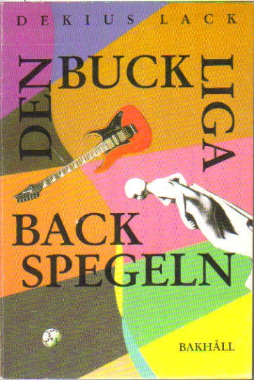 Dekius Lack : Den buckliga backspegeln