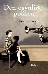 Dekius Lack : Den osynlige polisen