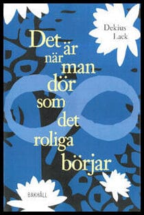 Dekius Lack : Det är när man dör som det roliga börjar