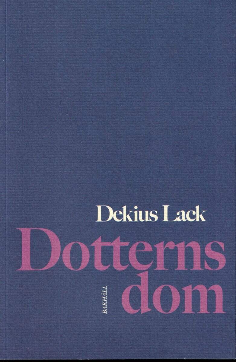 Dekius Lack : Dotterns dom