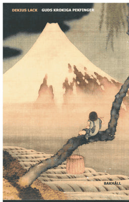 Dekius Lack : Guds krokiga pekfinger