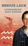 Dekius Lack : Losersamling runt bongon