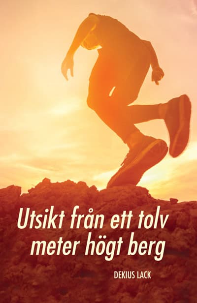 Dekius Lack : Utsikt från ett tolv meter högt berg