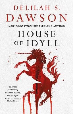 Delilah S. Dawson : House of Idyll