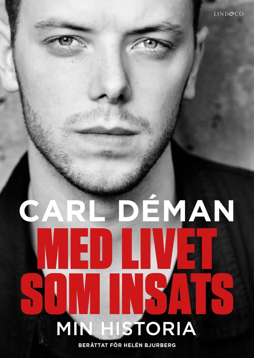 Déman, Carl ; Bjurberg, Helén : Med livet som insats : min historia