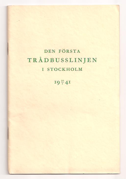 Den första trådbusslinjen i Stockholm - 19 20/1 41