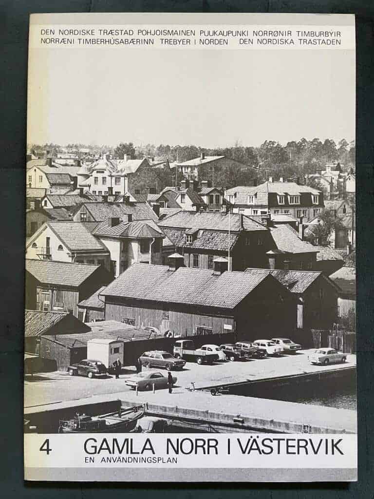 Den nordiska trästaden 4. Gamla Norr i Västervik. En användningsplan