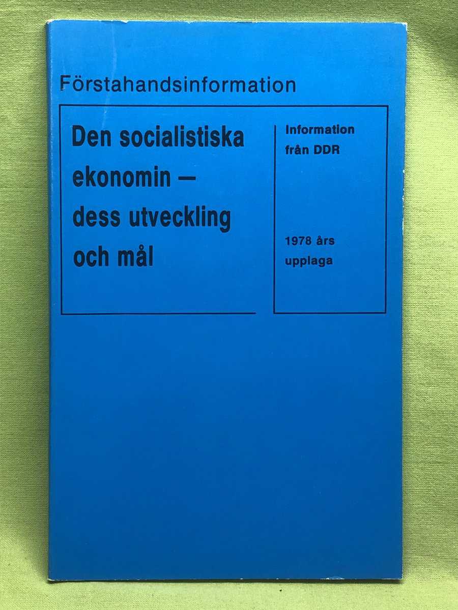 Den socialistiska ekonomin - dess utveckling och mål - förstahandsinformation