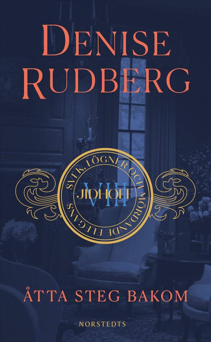 Denise Rudberg : Åtta steg bakom