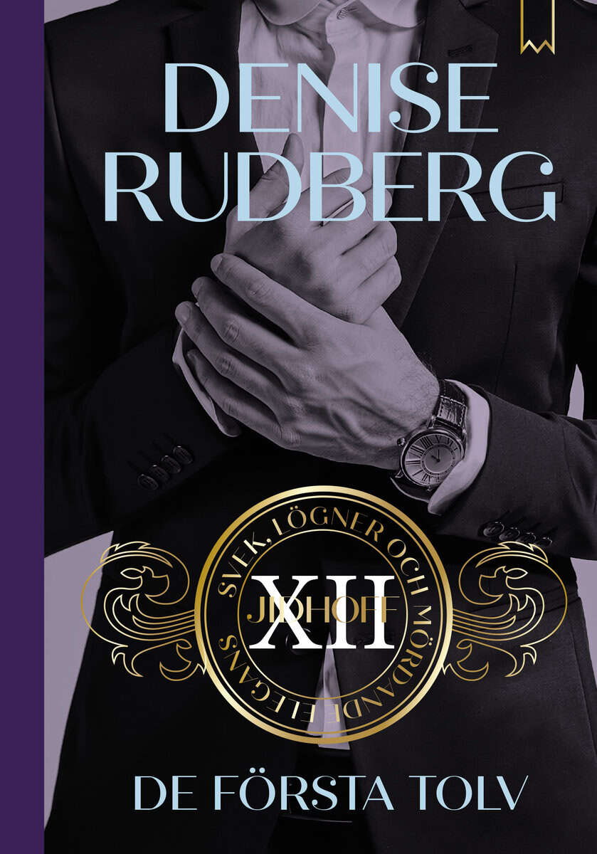 Denise Rudberg : De första tolv