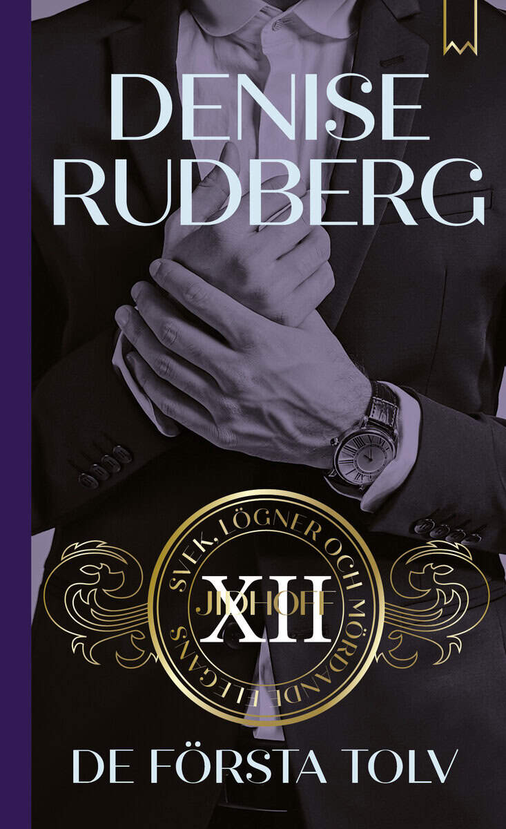 Denise Rudberg : De första tolv