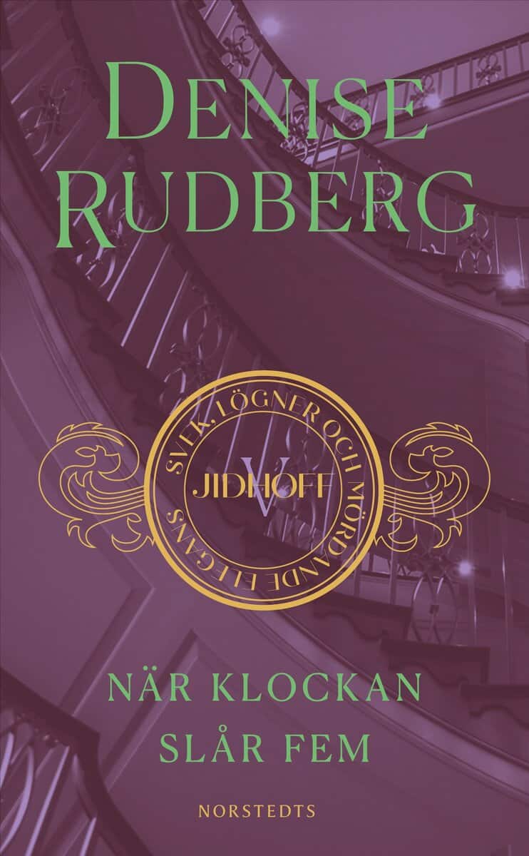Denise Rudberg : När klockan slår fem