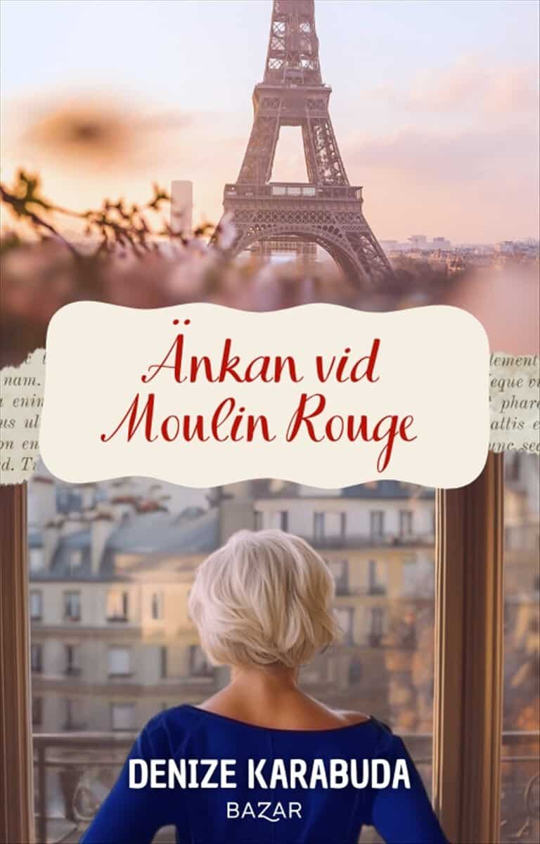 Denize Karabuda : Änkan vid Moulin Rouge