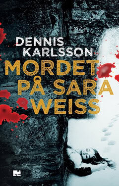 Dennis Karlsson : Mordet på Sara Weiss
