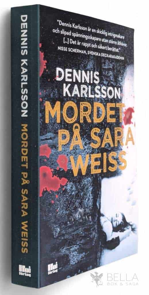 Dennis Karlsson : Mordet på Sara Weiss - Mareldstrilogin - Bok 2