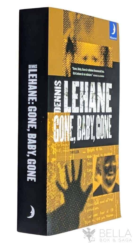Dennis Lehane : Gone, baby, gone