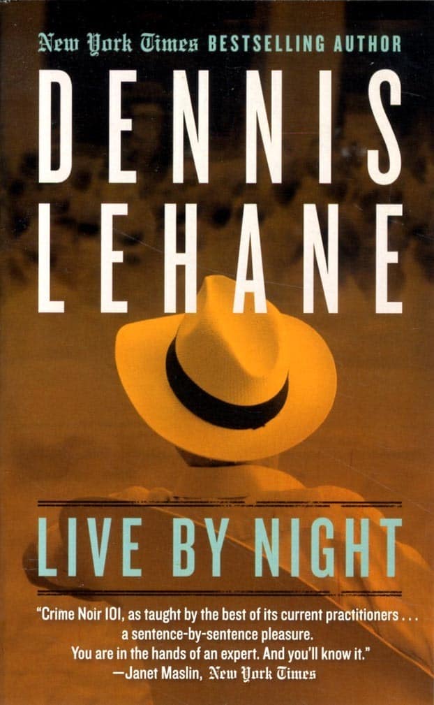 Dennis Lehane : Live By Night