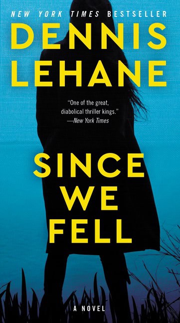 Dennis Lehane : Since We Fell
