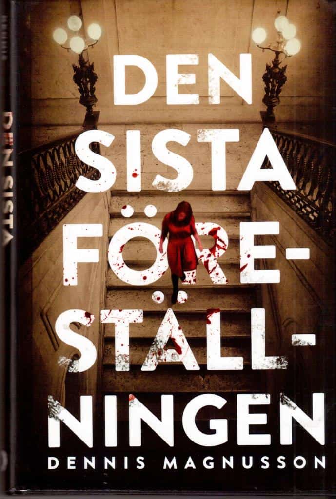 Dennis Magnusson : Den sista föreställningen