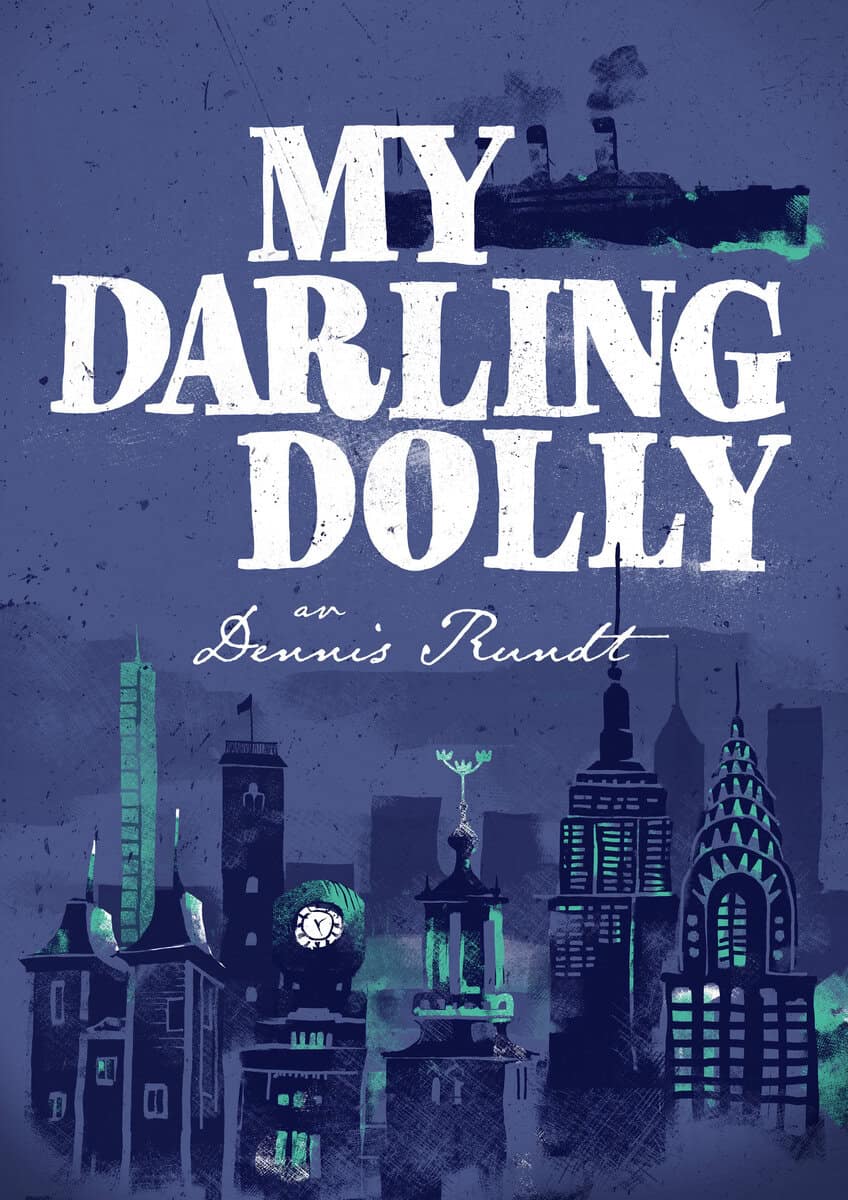 Dennis Rundt : My Darling Dolly