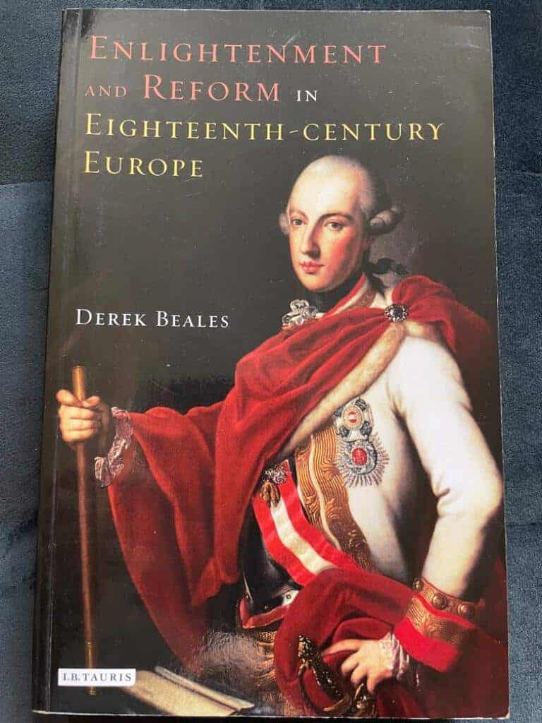 Derek Beales : Enlightenment and Reform in 18th-Century Europe