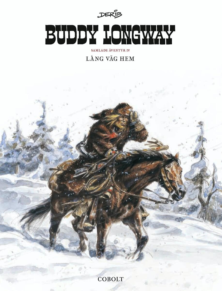 Derib : Buddy Longway Samlade äventyr 4