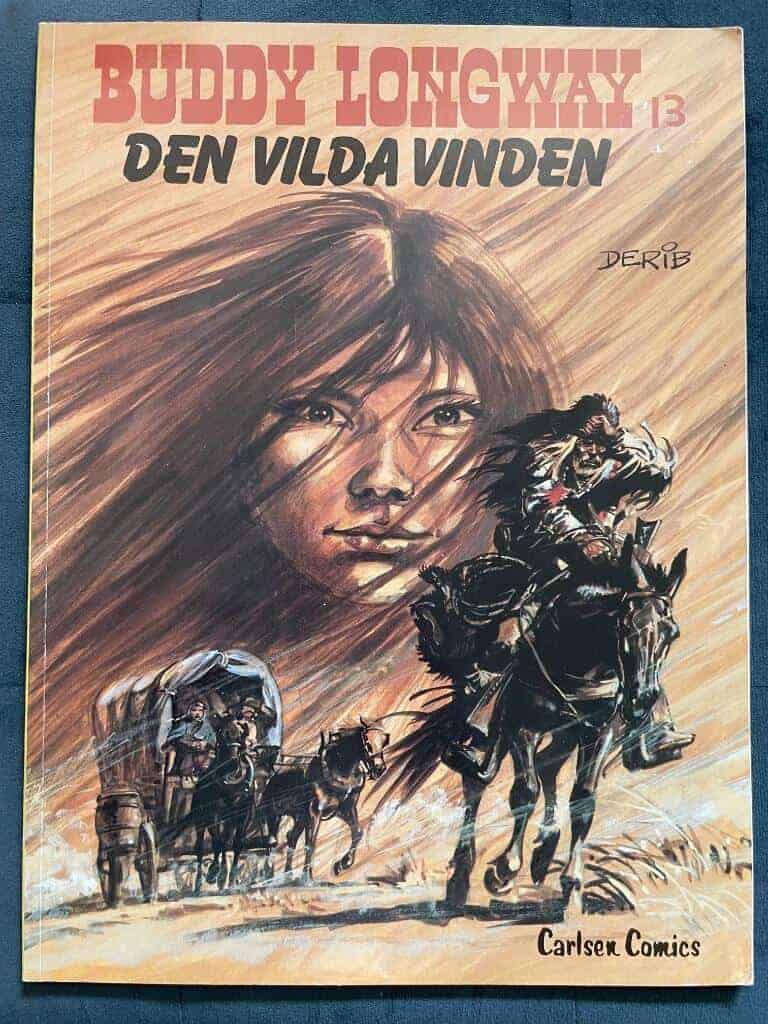 Derib ; Hartler, Lennart : Den vilda vinden - Buddy Longway 13