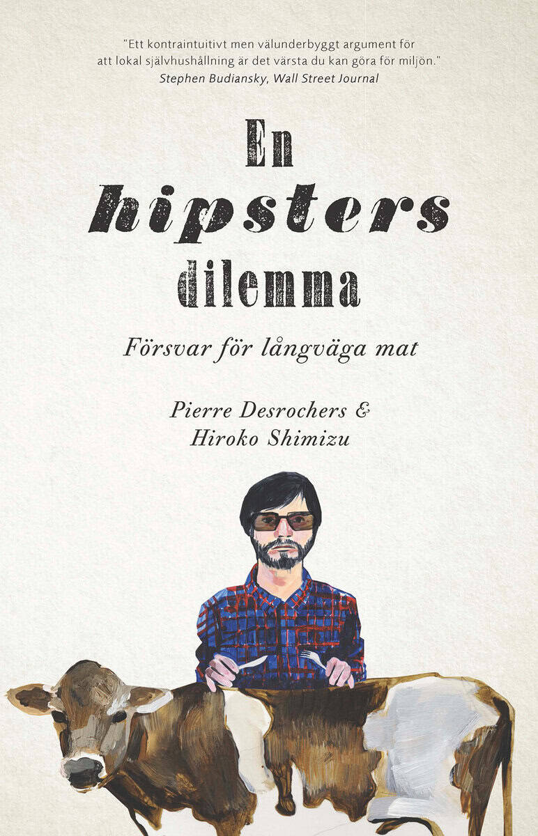 Desrochers, Pierre ; Shimizu, Hiroko : En hipsters dilemma : försvar för långväga mat